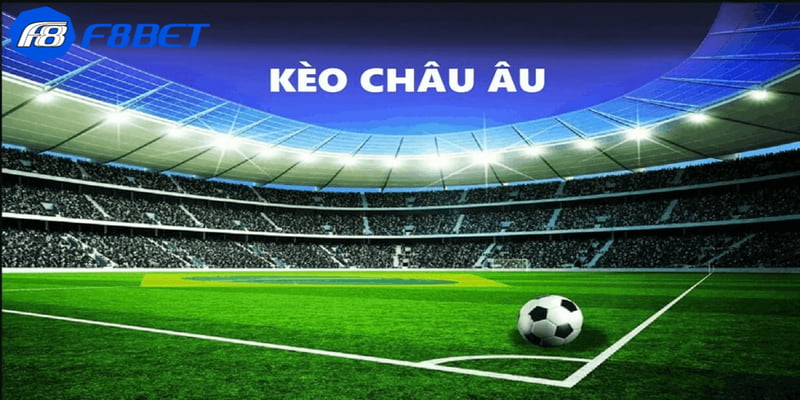 Cách đọc kèo châu Âu chi tiết