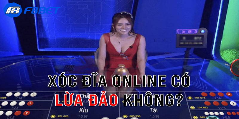 Cách nhận diện các nhà cái xóc đĩa online có bịp không?